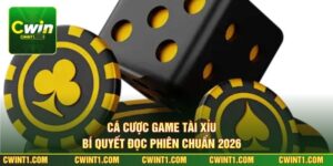Cá Cược Game Tài Xỉu - Bí Quyết Đọc Phiên Chuẩn 2026 